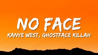 Kanye West & Ghostface Killah - No Face (Lyrics)