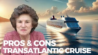 Transatlantic  Cruise: Is It Right For You?