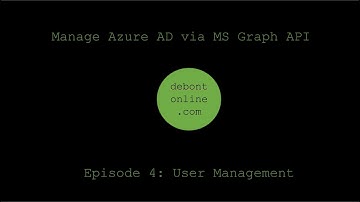 MS Graph   Episode 4: User Management