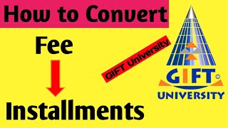 How to make installments of GIFT Uni Fee | Convert Fee into installments GIFT Uni | #giftuniversity screenshot 4