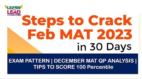 Steps to Crack FEB MAT 2023 in 30 Days | Exam Date | Exam Pattern | QP Analysis