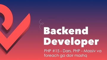 PHP #15 - Dars. Massiv va Foreach ga doir mashq.