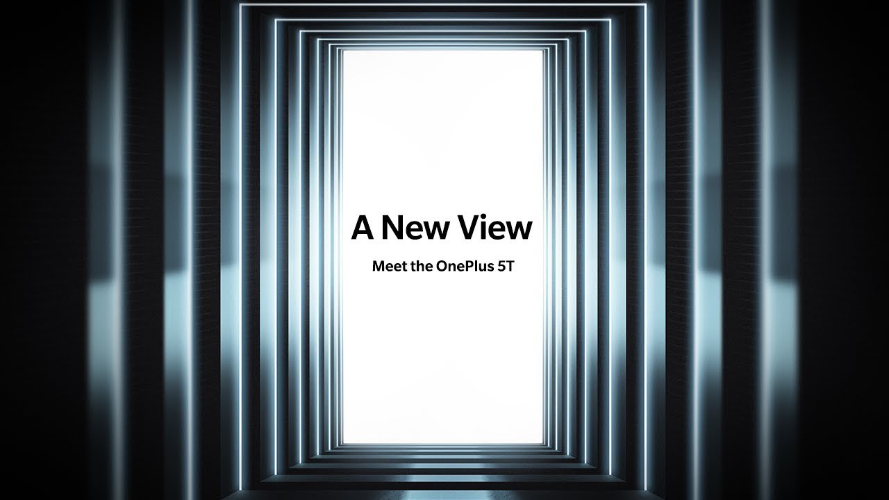 A New View - OnePlus 5T Launch Event Live