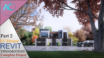 LC House | Part 2 | Complete Step By Step Project | Revit and Twinmotion Tutorial
