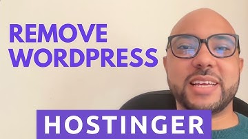 How to Remove WordPress from Hostinger:  Step-by-Step Guide