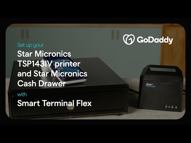 Thumbnail for GoDaddy | Setting up your Star Micronics TSP143IV printer and Cash Drawer with Smart Terminal Flex