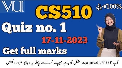 cs510 quiz no 1 solution 2023||cs510 quiz 1 2023 ||cs510 quiz 100% correct solution