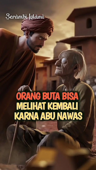Orang buta ini melihat kembali Karna Abu Nawas⁉️😢#kisahislami #feedshorts