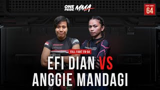 [Strong Women] Efi Dian Sofiana Vs Anggie Mandagi | Full Fight FN 64 One Pride MMA