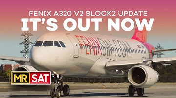 Fenix A320 V2 Block 2 Update | Download Now | MSFS