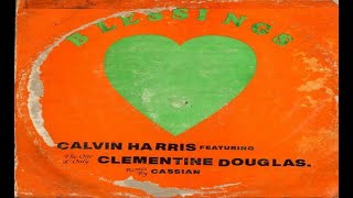 Calvin Harris, Clementine Douglas - Blessings (Cassian Remix)