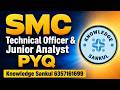 🔴IMP PYQs Part-1 | SMC Technical Officer &amp; Junior Analyst | Notification &amp; Syllabus | Best Material