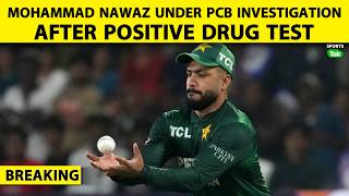 🔴BREAKING: Mohammad Nawaz Tests Positive for Recreational Drug Use, Under Investigation by PCB