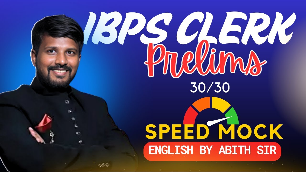 IBPS CLERK PRELIMS | SPEED MOCK | TEST YOUR LEVEL |  BY MR ABITH SIR 