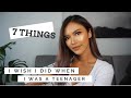 7 Things I Wish I Did When I Was A Teenager (Bahasa Indonesia)