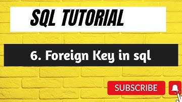 6. Foreign Key in DBMS | Foreign Key | Sql tutorial