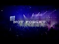 ICF Worship - Not Forget