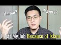 Why I left my job (because of Islam)