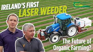 Irelands First AI Laser Weeder: The Future of Organic Farming?