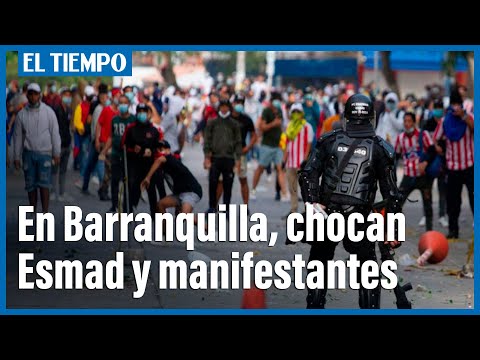 Siguen enfrentamientos entre el Esmad y manifestantes en Barranquilla