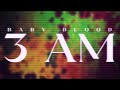 3 AM - Baby Blood (Official Lyric Video)