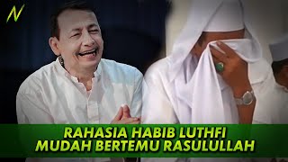 Rahasia Habib Luthfi bin Yahya Agar Mudah Mimpi Bertemu Rasulullah