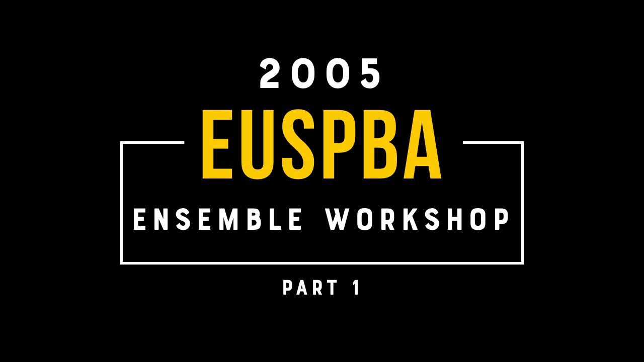 2005 EUSPBA Ensemble Workshop