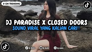 Dj Paradise X Closed Doors X Joana Viral Tiktok Terbaru Yang Kalian Cari Ini Ya 
