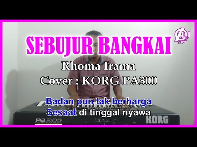 SEBUJUR BANGKAI - Rhoma irama - Karaoke Dangdut Korg Pa300 class=