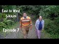 Gangtok to Pelling | East Sikkim to West Sikkim, Episode 7