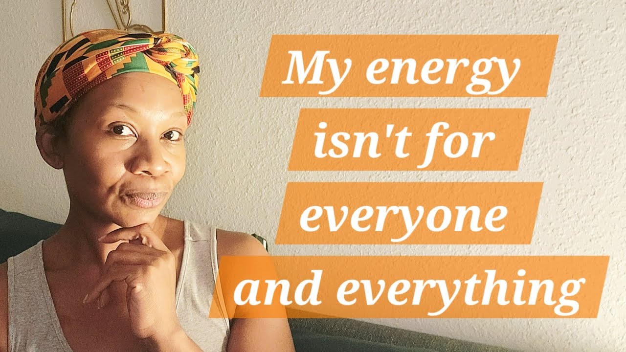 We're too comfortable allowing our energy to be drained by whatever and whoever. Covet your energy.