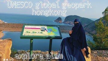 UNESCO GLOBAL GEOPARK PART 1 || EXPLORE HONGKONG