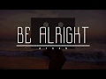 AFGAN - BE ALRIGHT - VIDEO LYRIC