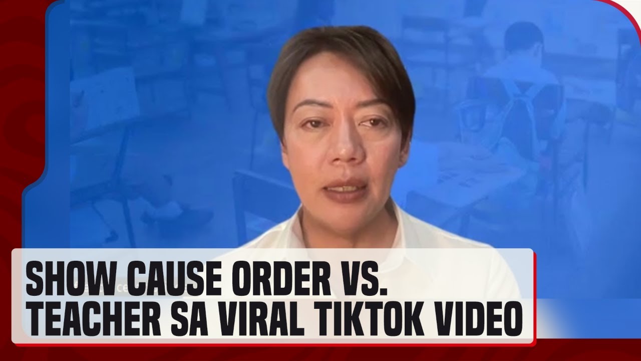 DepEd Show cause order, inisyu vs. teacher sa viral TikTok video YouTube