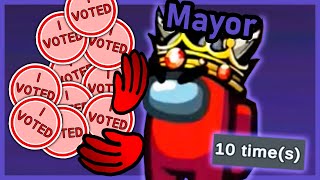 Among Us but I saved up 10 VOTES as Mayor and unleashed them all | Among Us Mods w/ Friends