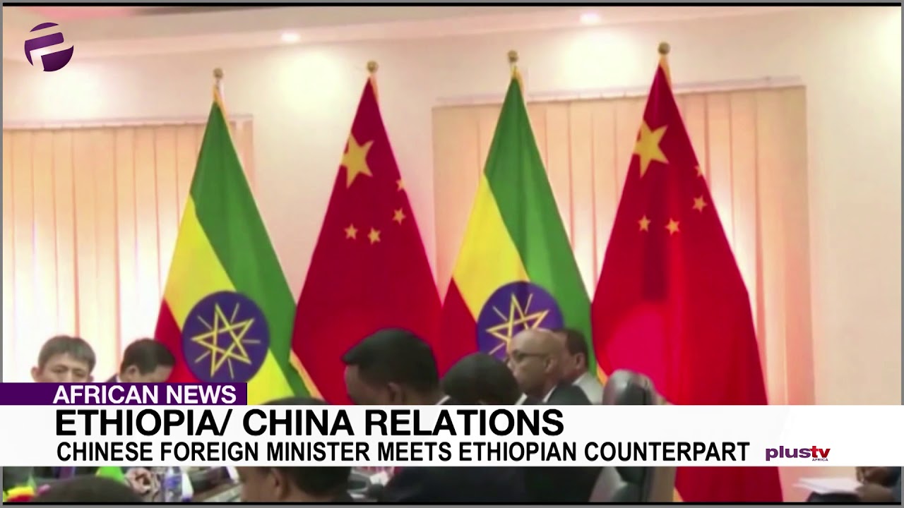Ethiopia/ China Relations: Chinese Foreign Minister Meets Ethiopian Counterpart
