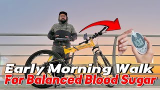 Low Impact Early Morning Walk For Balanced Blood Sugar (LOWER YOUR BLOOD GLUCOSE)