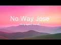 Yung Gravy, bbno$ - No Way Jose (Lyrics) [BABY GRAVY] 25p lyrics/letra