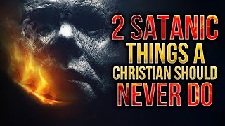 Two Things Every Christian Needs To Avoid