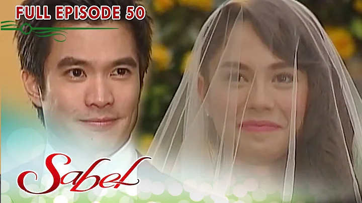 Full Episode 50 | Sabel