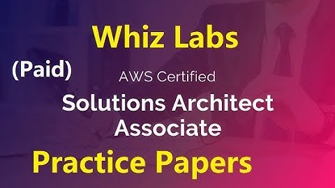 AWS Solution Architect Certification (SAA01) Practice Papers #Aws cloud practitioner [Whizlabs 2021]