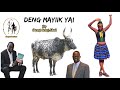 Deng Mayiik Yai By Deng Dend Akol Deng Mayiik Yai By Deng Dend Akol