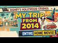 Disney Hollywood Studios - My Trip From 2014 - Entire Home Movie