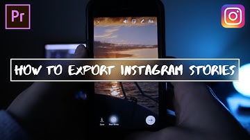 How to Export Vertical Videos for Instagram Stories in Adobe Premiere Pro (CC Tutorial)