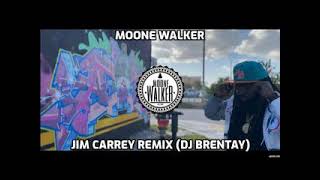 MOONE WALKER  - JIM CARREY REMIX (DJ BRENTAY)