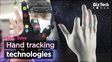 [BizTech KOREA] Hand tracking technologies (손동작 추적 기술) [#Lab_Tube]