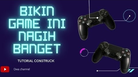 Gampang banget bikin tutorial game loncat pake Construct 2