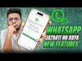 WhatsApp Biggest Update | Upcoming Features !! 