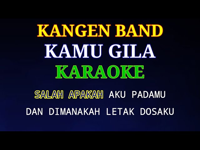 Kangen Band - Kamu Gila | Karaoke class=