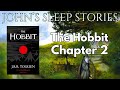 Sleep story  the hobbit chapter 2 by jrr tolkien  johns sleep stories